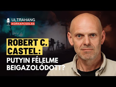 Putyin félelme beigazolódott? - Robert C. Castel