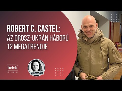 Robert C. Castel: Az ukrán háború 12 megatrendje | Hetek Originals
