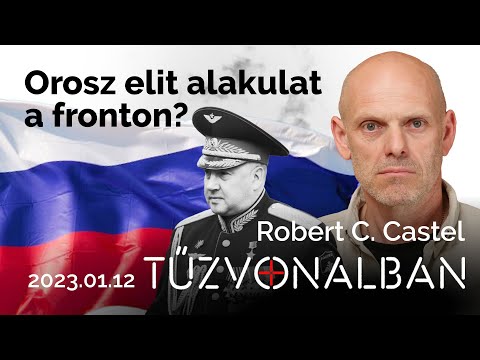 Az új orosz tábornok új szakaszát is jelenti a háborúnak?- Robert C. Castel